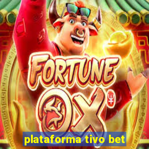 plataforma tivo bet